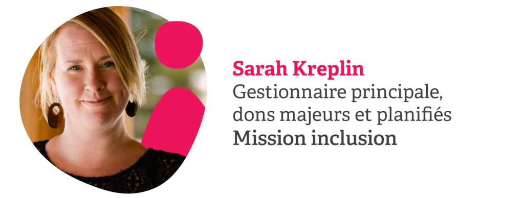 Sarah Kreplin, gestionnaire principale, dons majeurs et planifiés chez Mission inclusion.